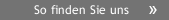 So finden Sie uns